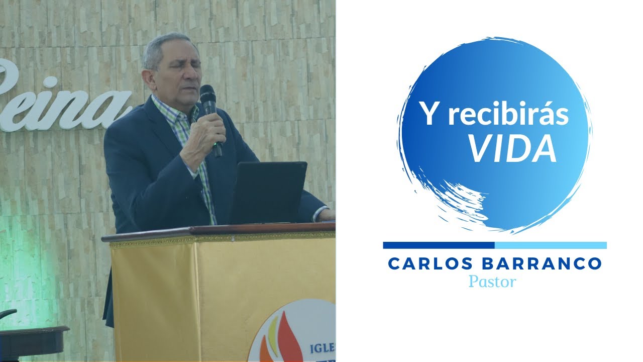 Y recibirás vida - Pastor Carlos Barranco - Salmos 133:1-3