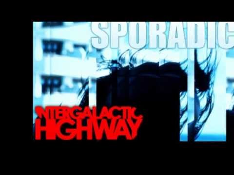 Intergalactic Highway - Sporadic