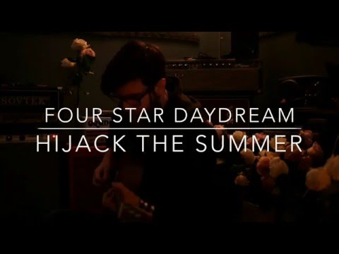 Messy Bedroom Collective Acoustic Sessions: Four Star Daydream - Hijack the Summer