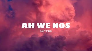 Download lagu Ah we nos - Nancy Ajram (lyrics) mp3