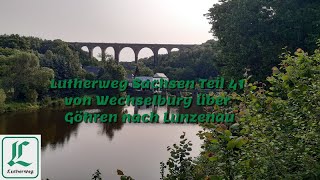 Lutherweg Sachsen Teil 41 von Wechselburg über Göhren nach Lunzenau