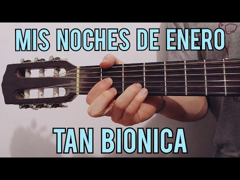 Mis Noches De Enero - Tan Biónica
