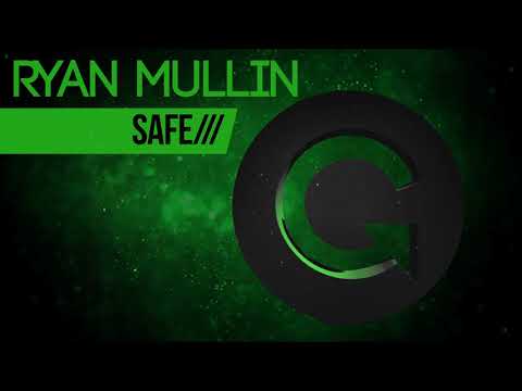 Ryan Mullin - Safe (Original Vox Mix)