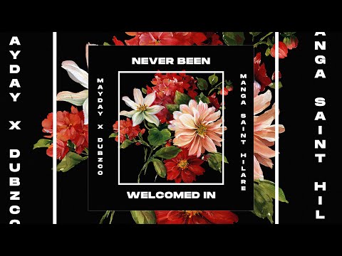 Mayday x DubzCo ft Manga Saint Hilare - Never Been Welcomed In (Official Audio) [Prod. By DubzCo]