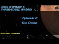 Three Edged Sword Episode 2 The Chase
