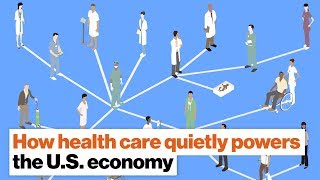 How health care quietly powers the U.S. economy | Michael Dowling