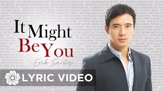 Erik Santos - It Might Be You (Lyrics) | Erik Santos Collection