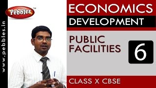 PUBLIC FACILITIES | Development | Economics |CBSE Class 10 Social Sciences
