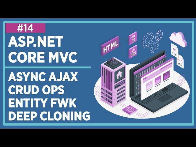 ASP.NET - MVC - Core - Responsive Web Design - Lecture 14: Asynchronous Ajax and DB Operations