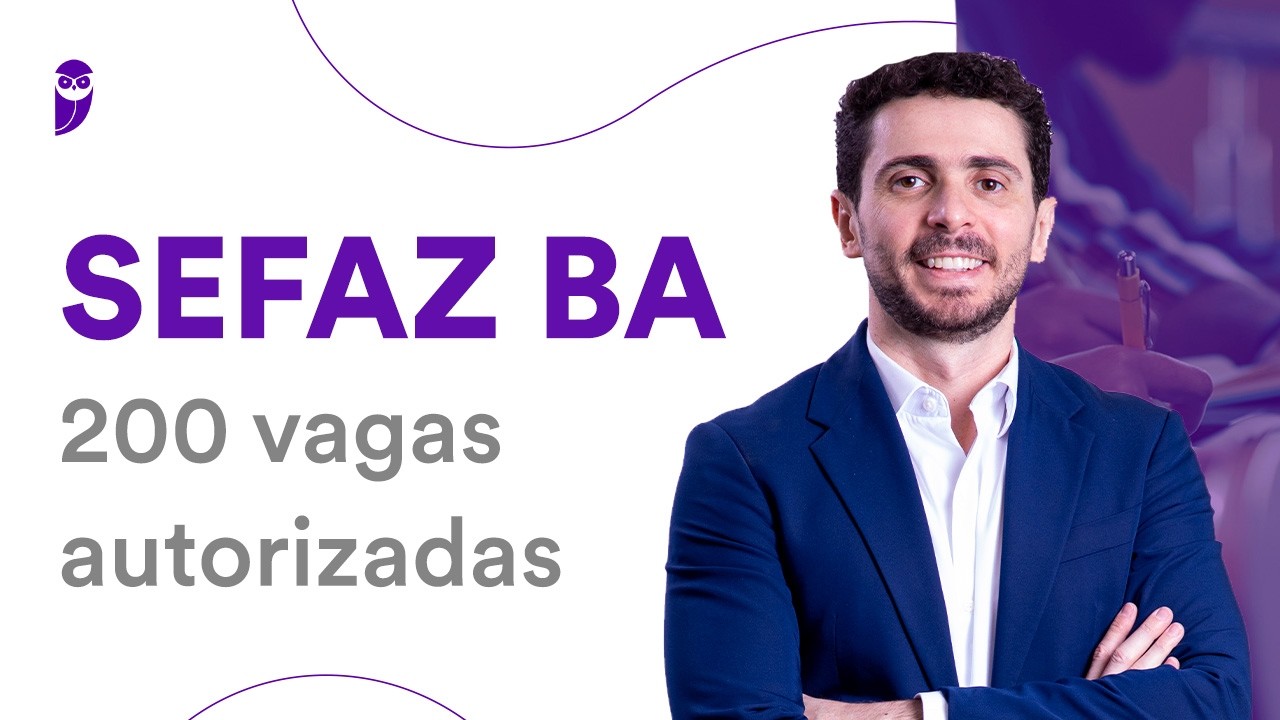 Concurso SEFAZ BA: 200 vagas autorizadas
