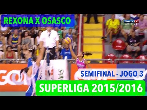 Rexona x Osasco - Semifinal (JOGO 3) - Superliga Feminina de Vôlei 2015-2016