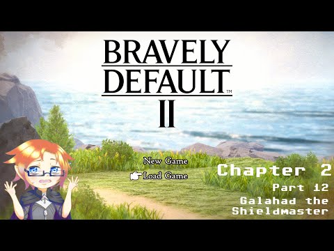 Bravely Default 2, Part 41 - Galahad the Shieldmaster