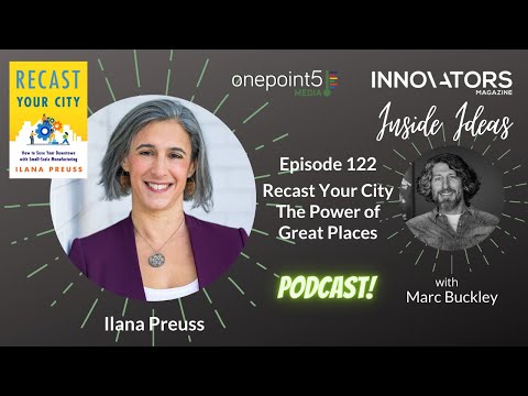 The power of great places, with Ilana Preuss