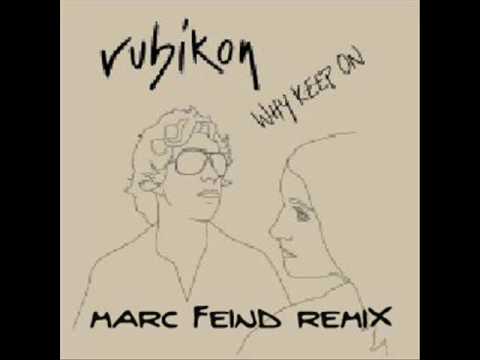 Rubikon - WHY KEEP ON - Marc Feind Remix