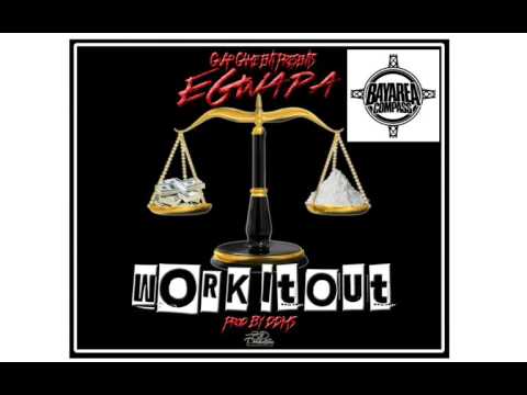 EGwapa - Work It Out [BayAreaCompass] @EGwapa