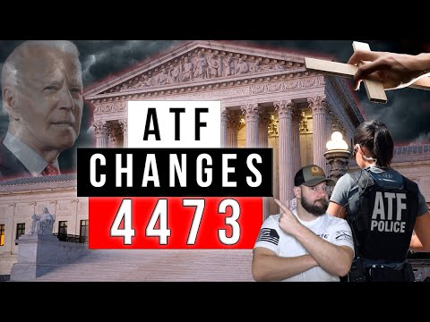 IT'S OFFICIAL... ATF CHANGES 4473 Form and discriminates against 18 - 20 year olds Gun Rights...