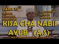 Kisa Cha Nabii Ayub A S Mitihani Aliyopewa Nabii Ayub Hofu Ndiyo Mtihani Sheikh Othma Micheal