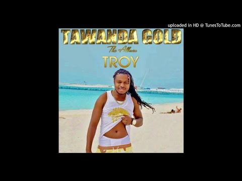 TAWANDA GOLD - VATETE[TROY ALBUM PROD BY CYMPLEX SOLID RECORDS]JULY 2017