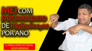 MEI COM FATURAMENTO DE R$ 585.600,00 POR ANO | 7 PRINCIPAIS DÚVIDAS SOBRE O MICROEMPREENDEDOR
