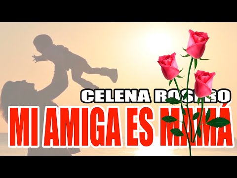 Mi amiga es mamá. (Celena)