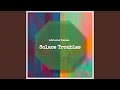 Solace Troubles