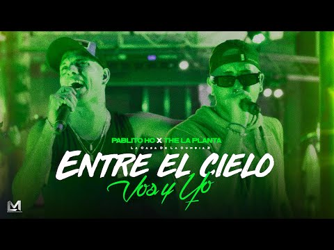 Entre El Cielo Vos y Yo Feat Pablito HC - The La Planta