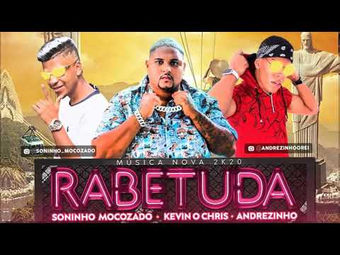 MC SONINHO MOCOZADO - KELVIN O CRIS - ANDREZINHO - RABETUDA