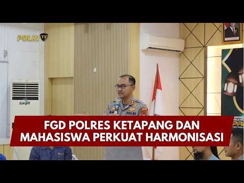 PRESISI UPDATE: FGD POLRES KETAPANG DAN MAHASISWA PERKUAT HARMONISASI 06/03/26 (20.00)