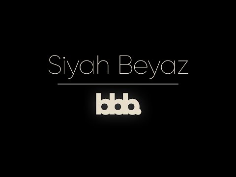 Siyah Beyaz - Boş Boş Bakanlar