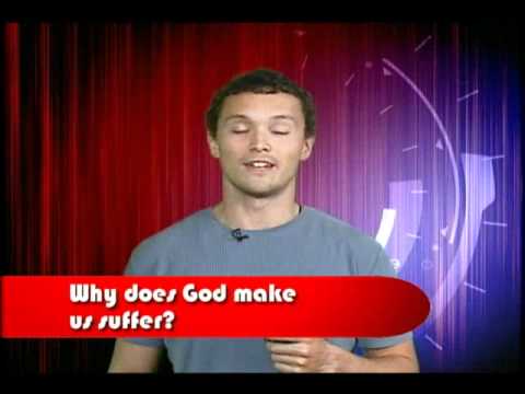 Why does God make us suffer?