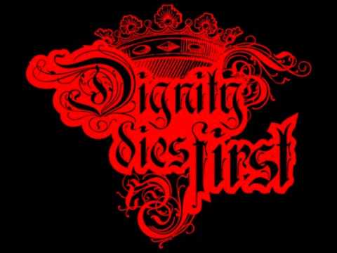 Dignity Dies First - Deliverance