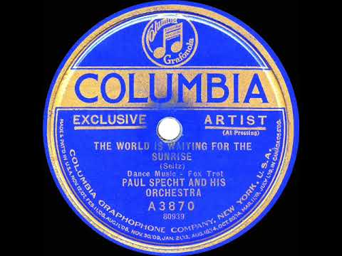 1923 Paul Specht - The World Is Waiting For The Sunrise