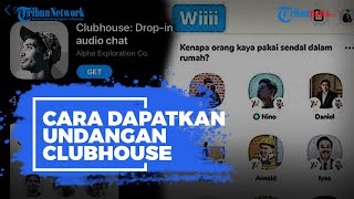 Viral Aplikasi Clubhouse, Ini Cara Dapatkan Undangan untuk Membuat Akun