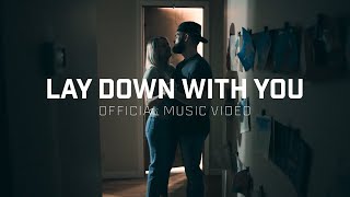 Dylan Scott - Lay Down With You (Official Music Video)