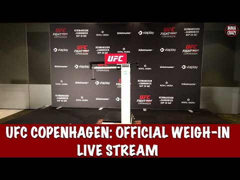 UFC Copenhagen live Early Weigh ins