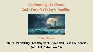 Biblical Parenting: Leading with Grace and Clear Boundaries (Audio Only)