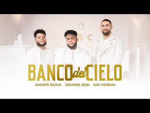 Banco Del Cielo - Ander Bock x Odanis BSK x Mr. Yeison (Video Oficial)
