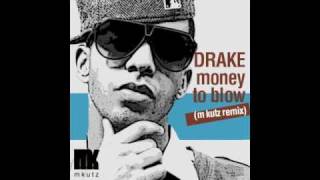 Money To Blow (M Kutz Remix) - Birdman ft Drake, Lil Wayne