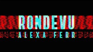 Alexa Ferr - Rondevu (Official Music Video)