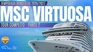 MSC VIRTUOSA - Tour Completo pelo navio - Parte 2 | MSC CRUZEIROS Cruzeiro Brasil | Cruzeiro Europa