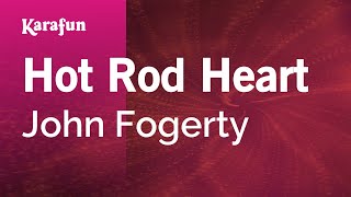 Karaoke Hot Rod Heart - John Fogerty *