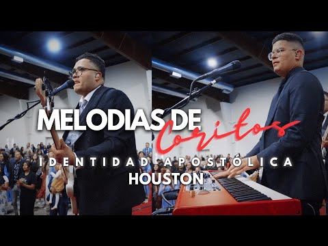Melodia de Coritos | Identidad Apostolica 2022 | Houston Texas