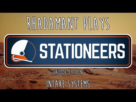 Stationeers / EP 15 - Intake Systems / Mars Colonization