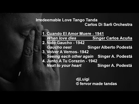 Irredeemable Love Carlos Di Sarli Tango Tanda