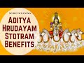 Benefits of Aditya Hrudayam Stotram | Miracles of Aditya Hridayam Stotram