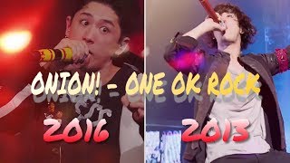 ONION! - ONE OK ROCK  Ambitions Tour＆人生×君=Tour【2017-2013 Live】