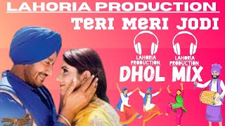 Download lagu Teri Meri Jodi Dhol Mix || Teri Meri Jodi Harbhajan Mann Remix ft.lahoria production #terimerijodi mp3