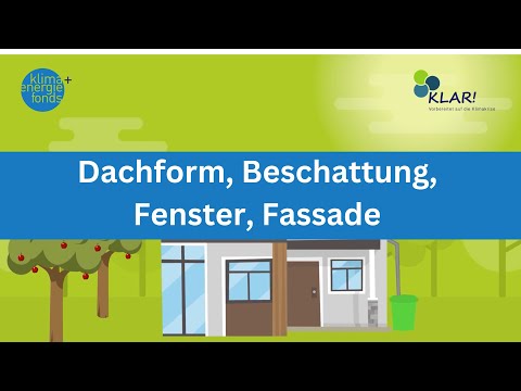 Dachform, Beschattung, Fenster, Fassade