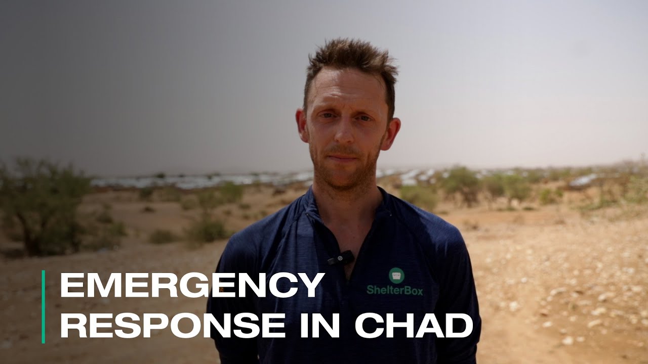 Emergency Response in Chad | ShelterBox