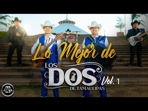 Los Dos de Tamaulipas - MEJORES ÉXITOS MIX 2021
